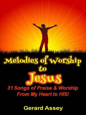 cover image of Melodies of Worship to Jesus